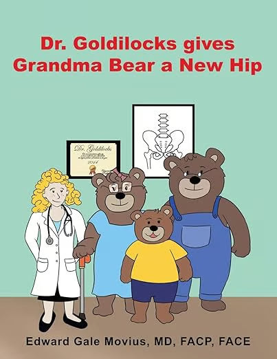 Dr. Goldilocks gives Grandma Bear a New HIp